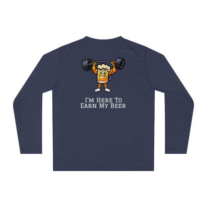 Long Sleeve Tee – I'm Here to Earn My Beer