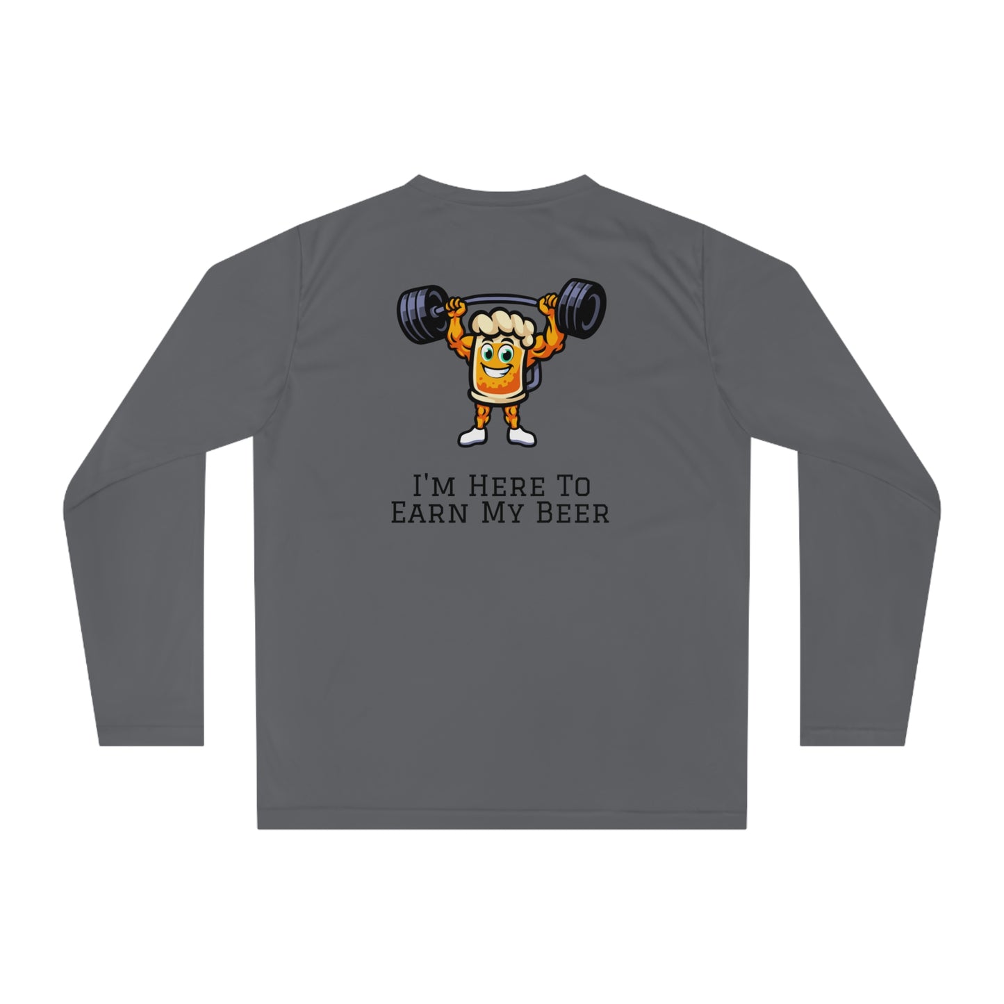 Long Sleeve Tee – I'm Here to Earn My Beer