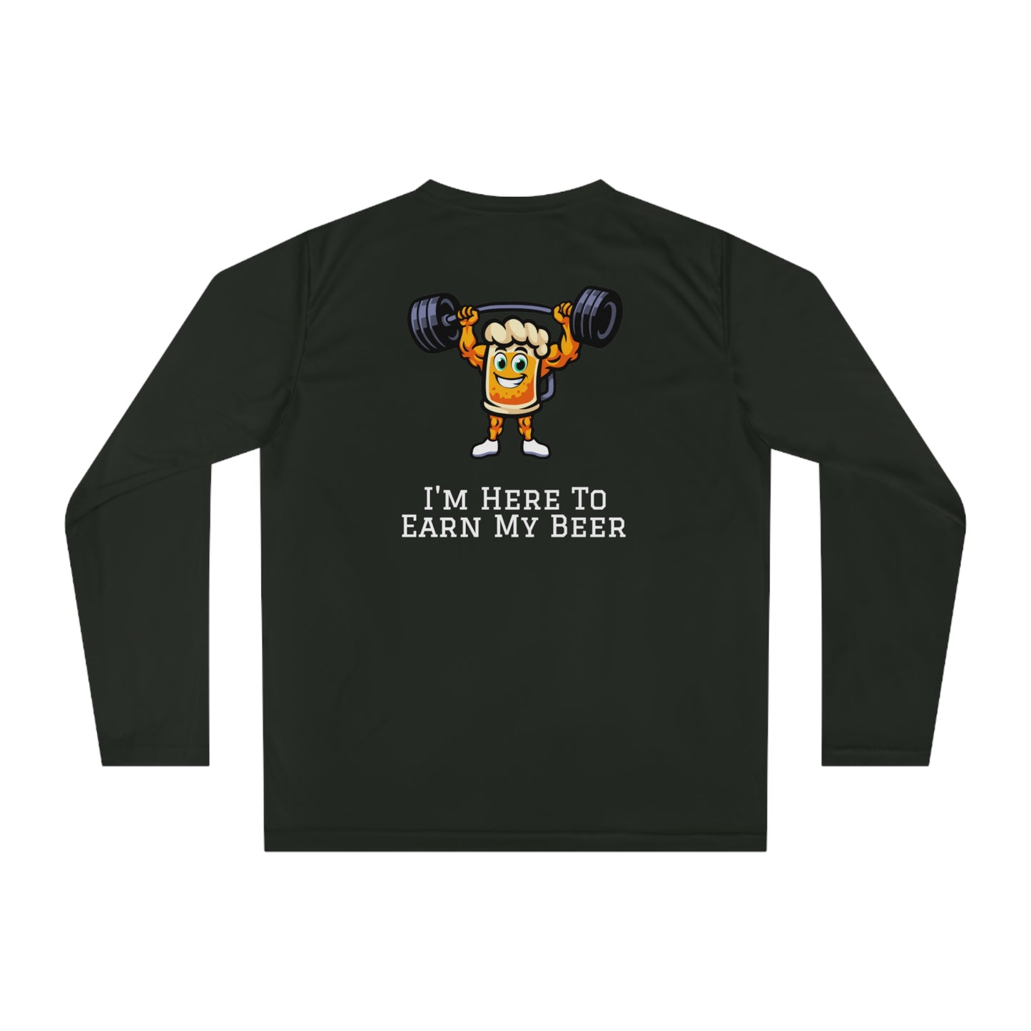 Long Sleeve Tee – I'm Here to Earn My Beer